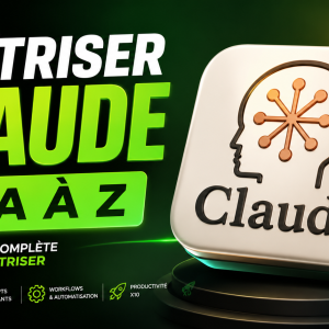 Maîtrisez CLAUDE AI de A à Z